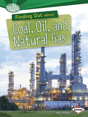 cover image of Finding Out about Coal, Oil, and Natural Gas